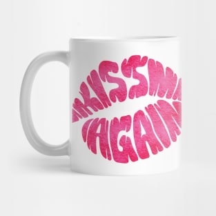 Kiss Me Again Mug